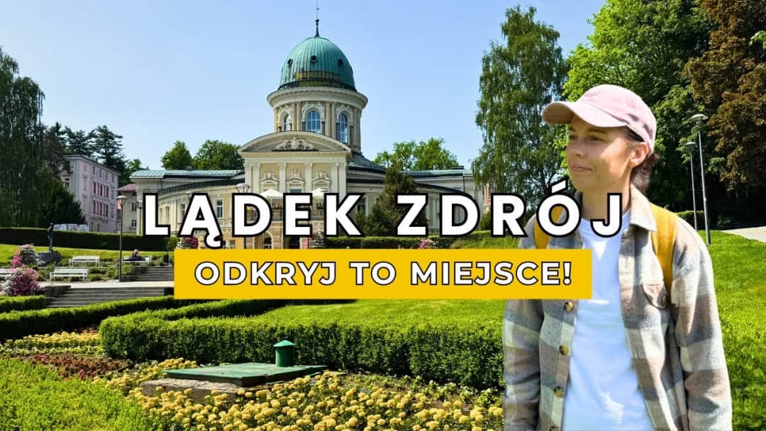 Nasz top 5 atrakcji Lądka-Zdroju, które pobiją czeskie uzdrowiska