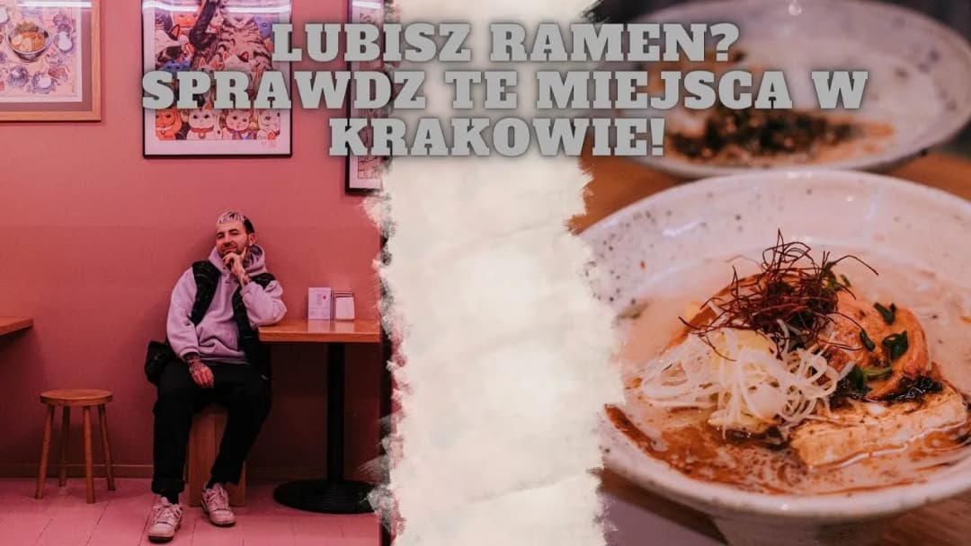 Gdzie zjeść najlepszy ramen przy rynku w Krakowie? Top 5 miejsc!